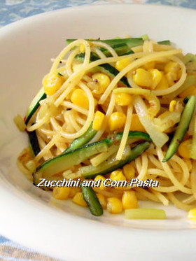 ズッキーニとトウモロコシのパスタ